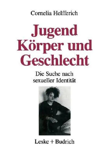Jugend, Körper Und Geschlecht (English, Cornelia Helfferich)