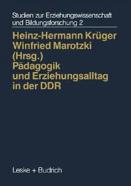 Pädagogik Und Erziehungsalltag in Der DDR (English, Heinz-Hermann Krüger | Winfried Marotzki)