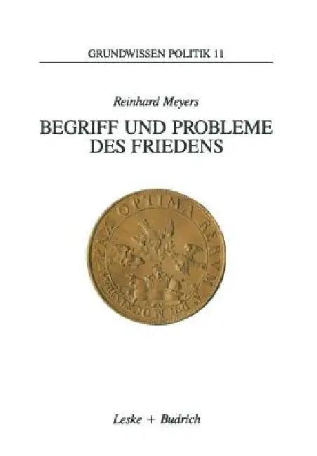 Begriff Und Probleme Des Friedens (English, Reinhard Meyers)