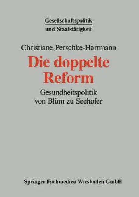 Die Doppelte Reform (English, Christiane Perschke-Hartmann)