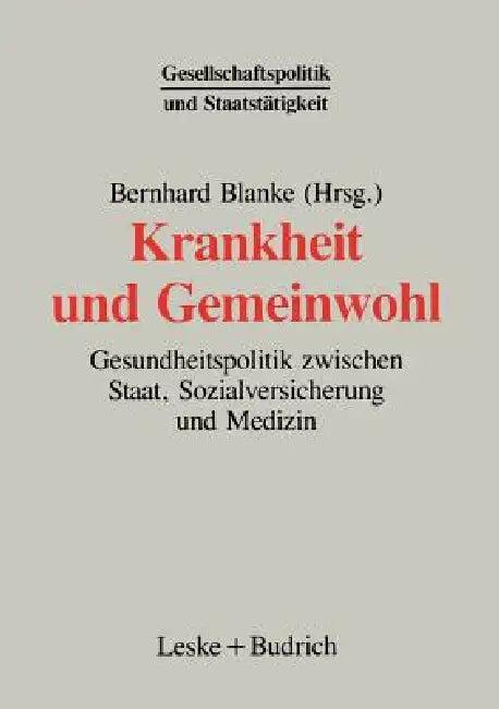 Krankheit Und Gemeinwohl (English, Bernhard Blanke)