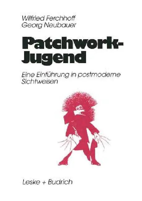 Patchwork-Jugend (English, Wilfried Ferchhoff | Georg Neubauer)