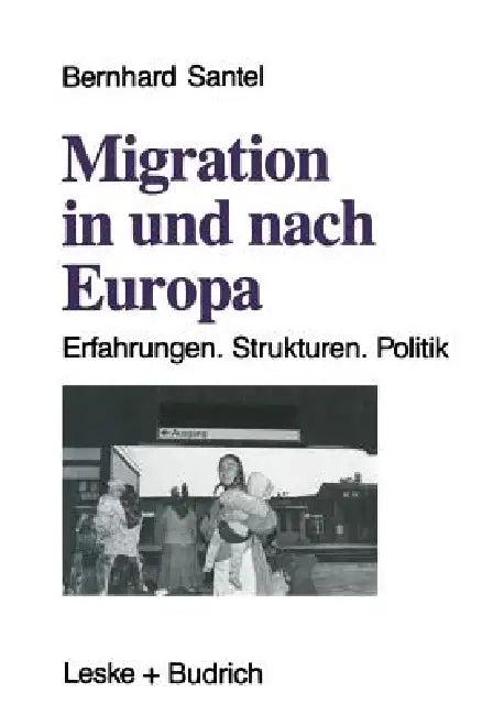 Migration in Und Nach Europa (English, Bernhard Santel)