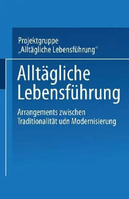 Alltägliche Lebensführung (English, Projektgruppe Alltägliche Lebensführung)