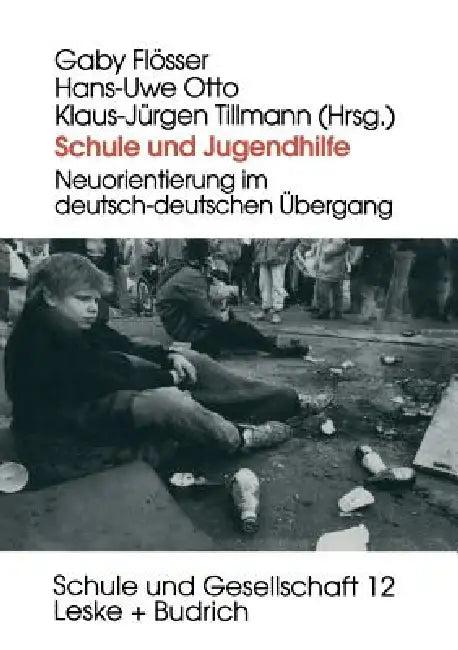 Schule Und Jugendhilfe (English, Gaby Flösser | Hans-Uwe Otto | Klaus-Jürgen Tillmann)