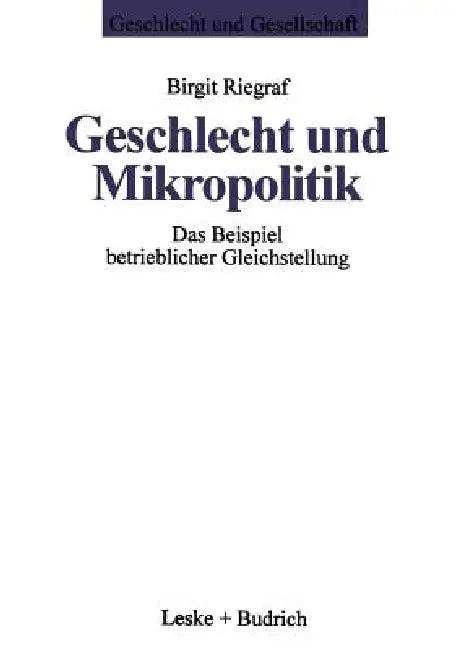 Geschlecht Und Mikropolitik (English, Birgit Riegraf)