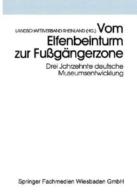 Vom Elfenbeinturm Zur Fußgängerzone (English, Landschaftsverband Rheinland (Hg ).)