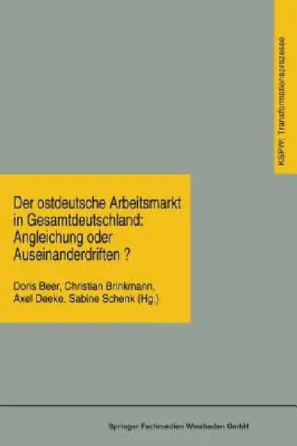 Der Ostdeutsche Arbeitsmarkt in Gesamtdeutschland (English, Doris Beer | Christian Brinkmann | Axel Deeke)