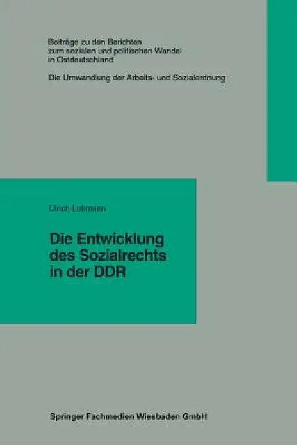 Die Entwicklung Des Sozialrechts in Der DDR (English, Ulrich Lohmann)
