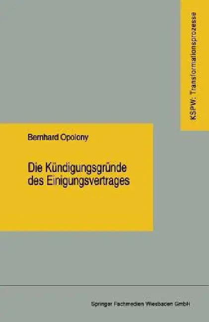 Die Kündigungsgründe Des Einigungsvertrages (English, Bernhard Opolony)