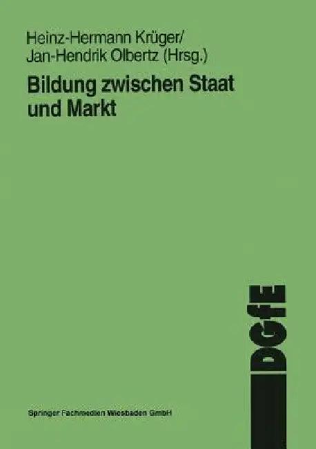 Bildung Zwischen Staat Und Markt (English, Heinz-Hermann Krüger | Jan-H Olbertz)