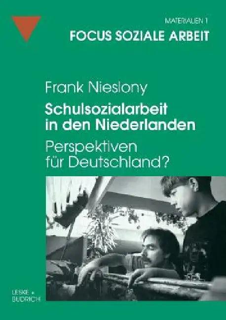 Schulsozialarbeit in Den Niederlanden (English, Frank Nieslony)