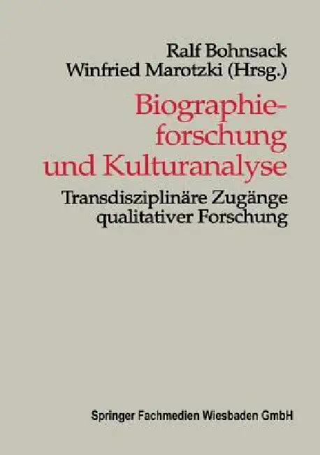 Biographieforschung Und Kulturanalyse (English, Ralf Bohnsack | Winfried Marotzki)