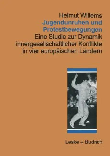 Jugendunruhen Und Protestbewegungen (English, Helmut Willems)