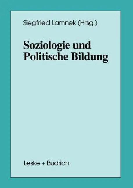 Soziologie Und Politische Bildung (English, Siegfried Lamnek)