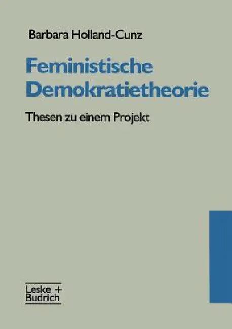 Feministische Demokratietheorie (English, Barbara Holland-Cunz)
