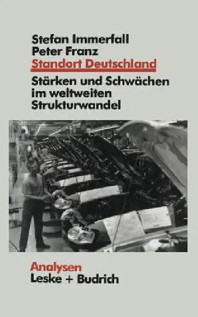 Standort Deutschland in Der Bewährungsprobe (English, Stefan Immerfall | Peter Franz)