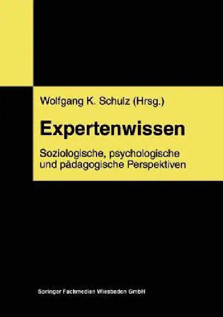 Expertenwissen (English, Wolfgang Schulz)