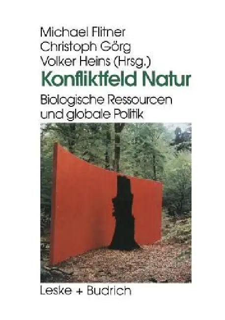 Konfliktfeld Natur (English, Michael Flitner | Christoph Görg | Volker Heins)