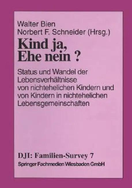 Kind Ja, Ehe Nein? (English, Walter Bien | Norbert F. Schneider)
