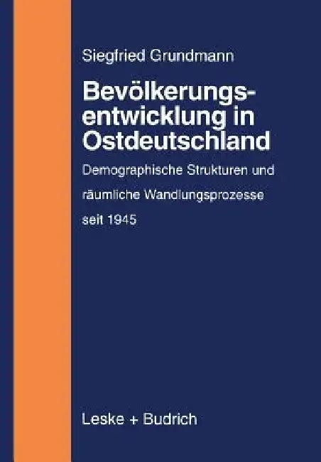Bevölkerungsentwicklung in Ostdeutschland (English, Siegfried Grundmann)