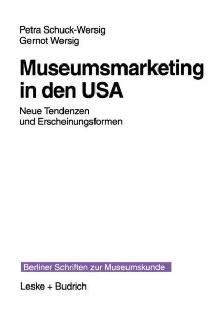 Museumsmarketing in Den USA (English, Petra Schuck-Wersig | Gernot Wersig)