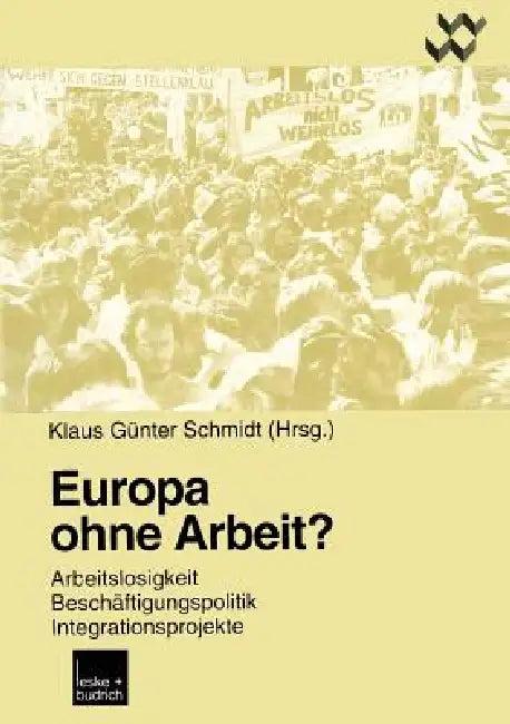Europa Ohne Arbeit? (English, Klaus Günter Schmidt)