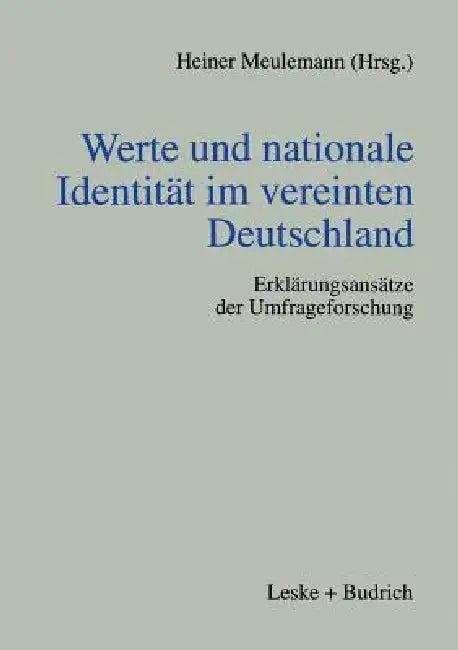 Werte Und Nationale Identität Im Vereinten Deutschland (English, Heiner Meulemann)