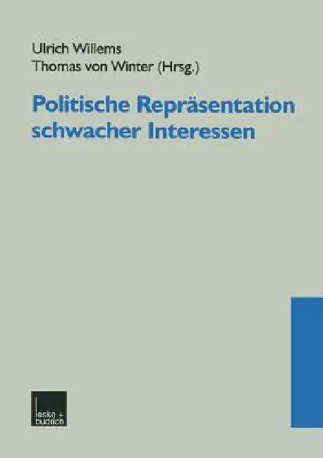 Politische Repräsentation Schwacher Interessen (English, Ulrich Willems | Thomas Winter)