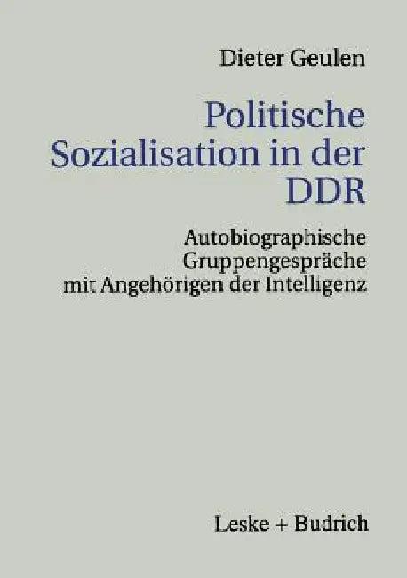 Politische Sozialisation in Der DDR (English, Dieter Geulen)