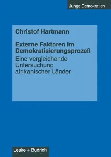 Externe Faktoren Im Demokratisierungsprozeß (English, Christof Hartmann)