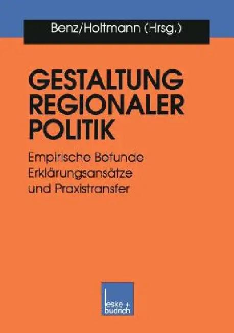 Gestaltung Regionaler Politik (English, Arthur Benz | Everhard Holtmann)
