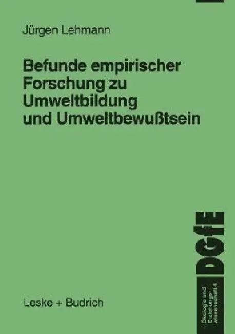 Befunde Empirischer Forschung Zu Umweltbildung Und Umweltbewußtsein (English, Jürgen Lehmann)
