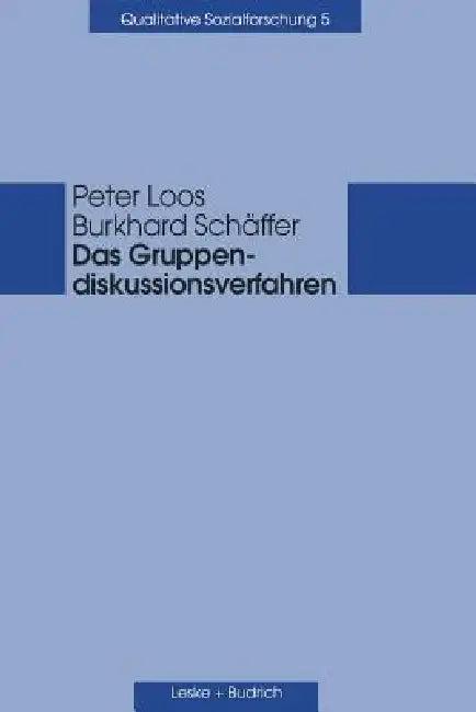 Das Gruppendiskussionsverfahren (English, Peter Loos | Burkhard Schäffer)