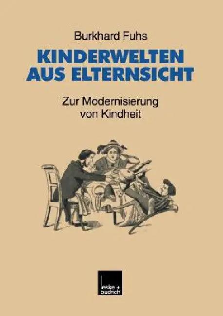 Kinderweltenglish Aus Elternsicht (English, Burkhard Fuhs)