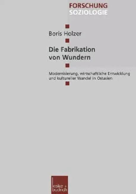 Die Fabrikation Von Wundern (English, Boris Holzer)