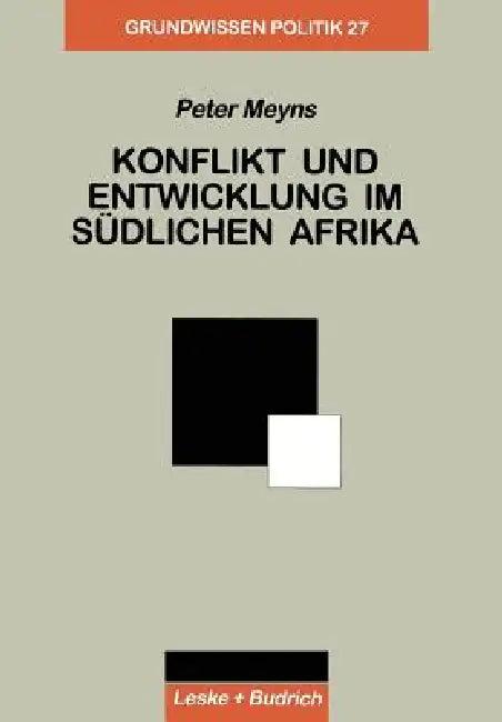 Konflikt Und Entwicklung Im Südlichen Afrika (English, Peter Meyns)