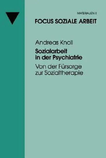 Sozialarbeit in Der Psychiatrie (English, Andreas Knoll)