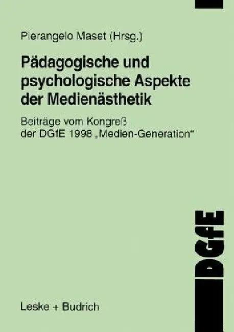 Pädagogische Und Psychologische Aspekte Der Medienästhetik (English, Pierangelo Maset)