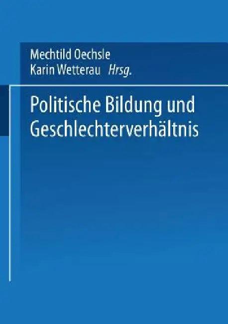Politische Bildung Und Geschlechterverhältnis (English, Mechtild Oechsle | Karin Wetterau)