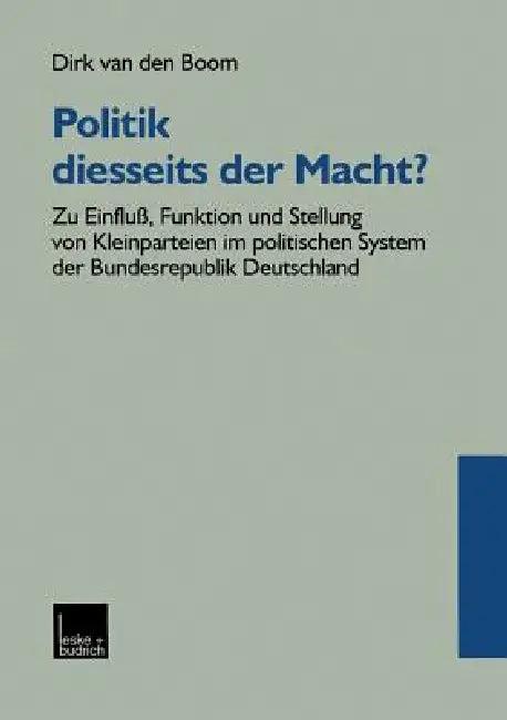 Politik Diesseits Der Macht? (English, Dirk Van Den Boom)