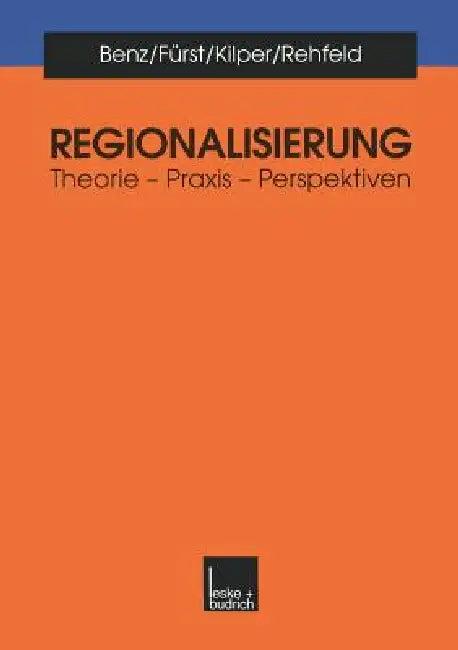 Regionalisierung (English, Arthur Benz | Dietrich Fürst | Heiderose Kilper)