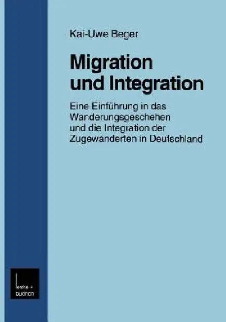 Migration Und Integration (English, Kai-Uwe Beger)