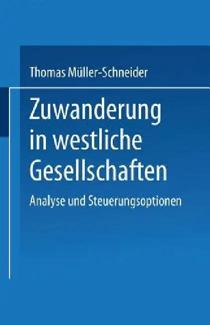 Zuwanderung in Westliche Gesellschaften (English, Thomas Müller-Schneider)