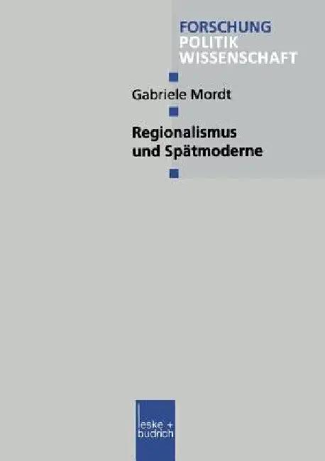 Regionalismus Und Spätmoderne (English, Gabriele Mordt)
