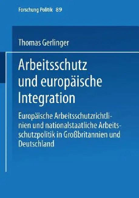 Arbeitsschutz Und Europäische Integration (English, Thomas Gerlinger)