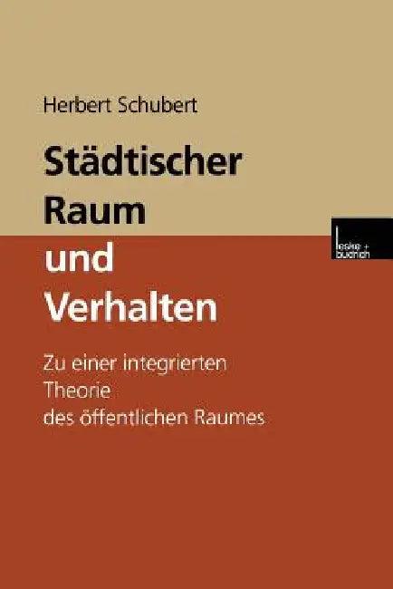 Städtischer Raum Und Verhalten (English, Herbert Schubert)