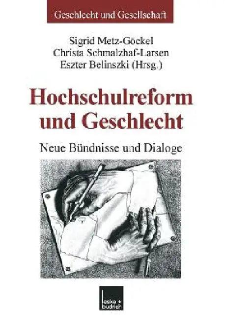 Hochschulreform Und Geschlecht (English, Sigrid Metz-Göckel | Christa Schmalzhaf-Larsen | Eszter Belinszki)