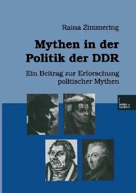 Mythen in Der Politik Der DDR (English, Raina Zimmering)
