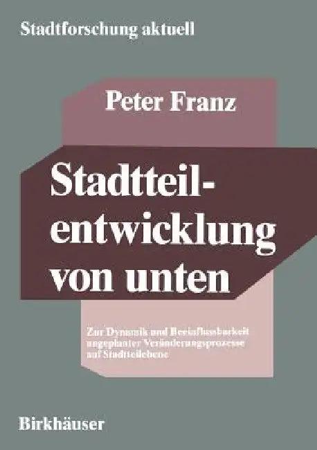 Stadtteilentwicklung Von Unten (English, Peter Franz)